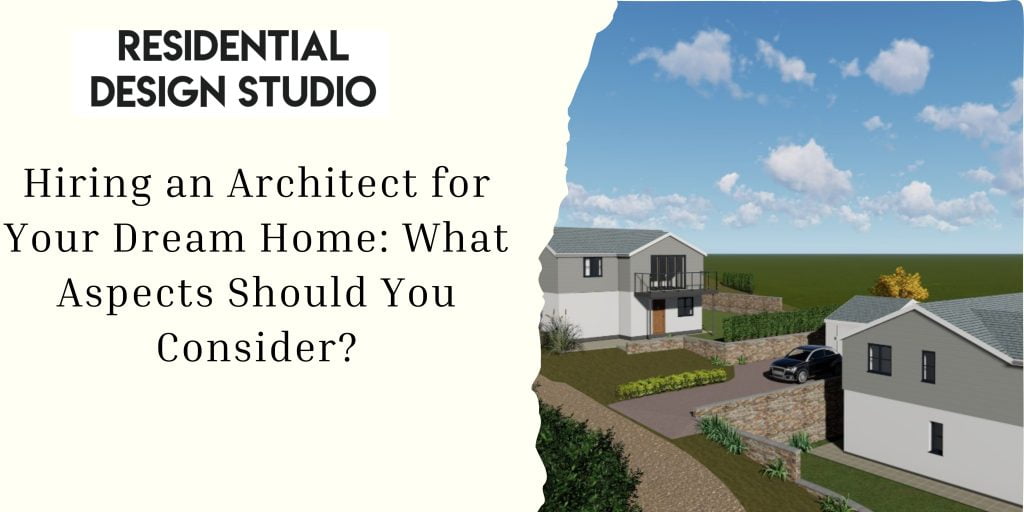 Consideration For Hiring Home Architect